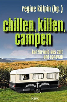 Camping Krimi Roman - Kurzkrimis fürs Wohnmobil 