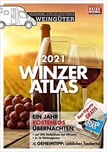 Winzeratlas 2021 - kostenlos übernachten mit dem Wohnmobil - 200 Stellplätze